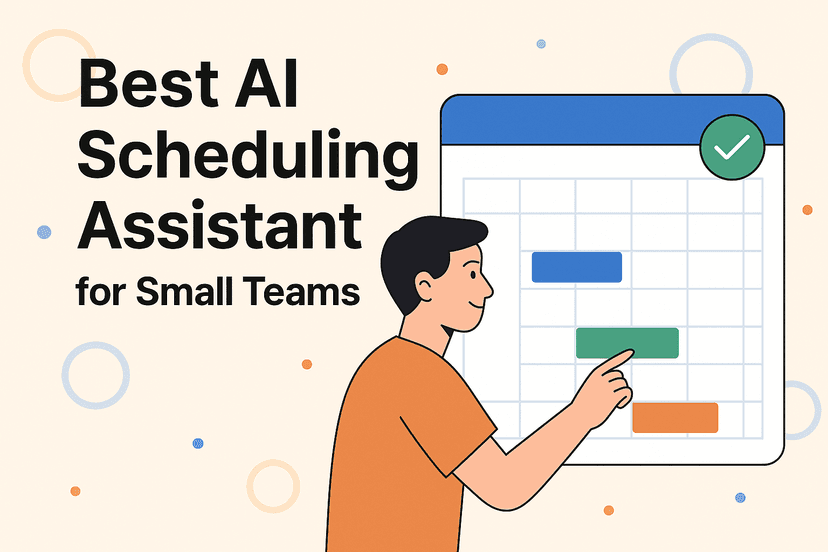 Best AI Scheduling Assistant for Small Teams