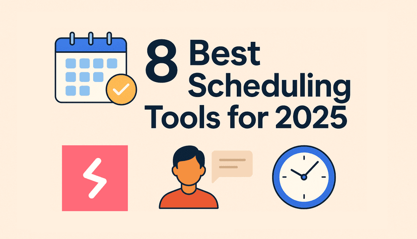 The 8 Best Scheduling Tools for 2025