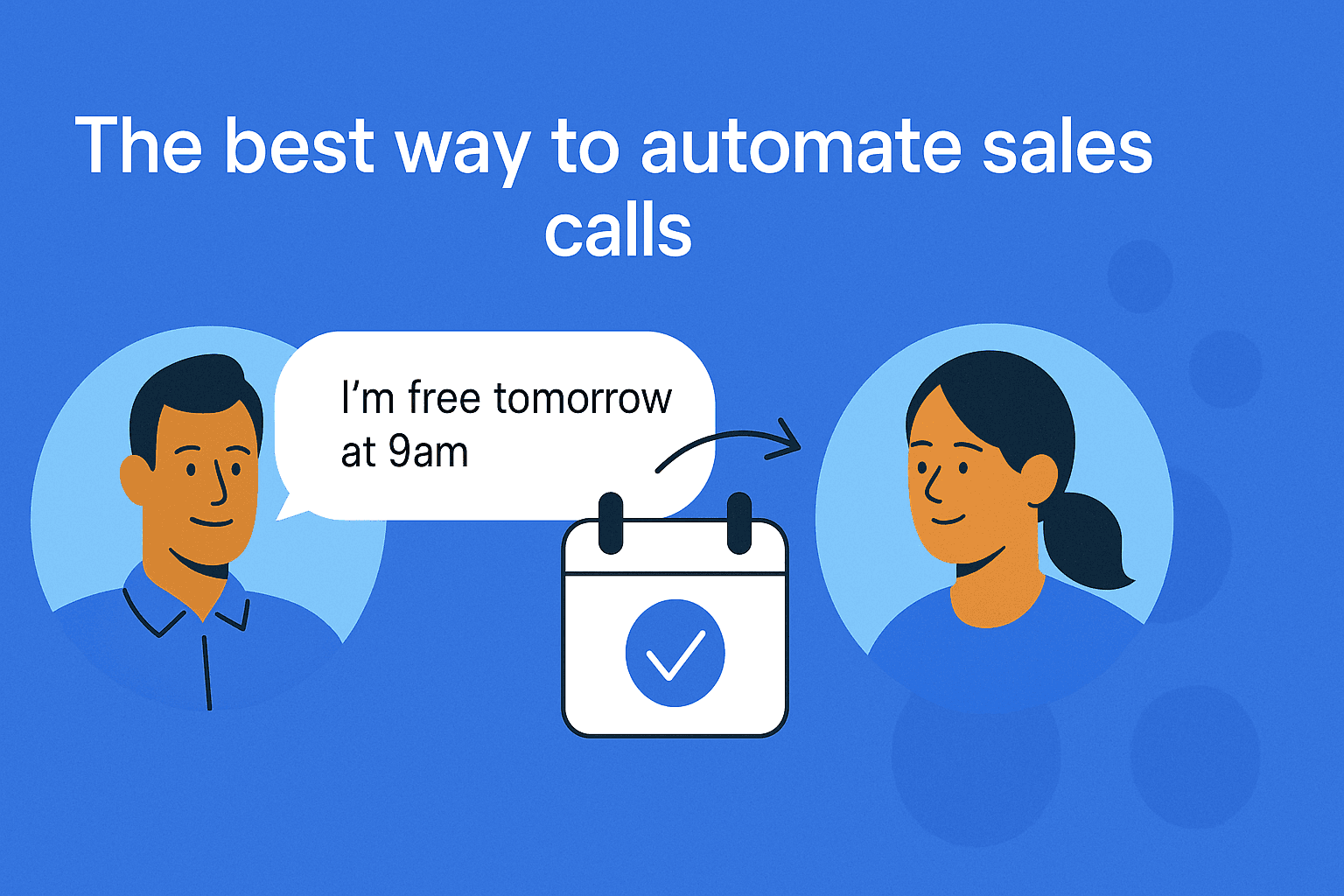 The Best Way to Schedule Sales Calls Automatically