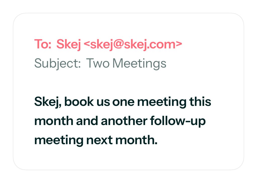 Skej can book multiple meetings with the same user